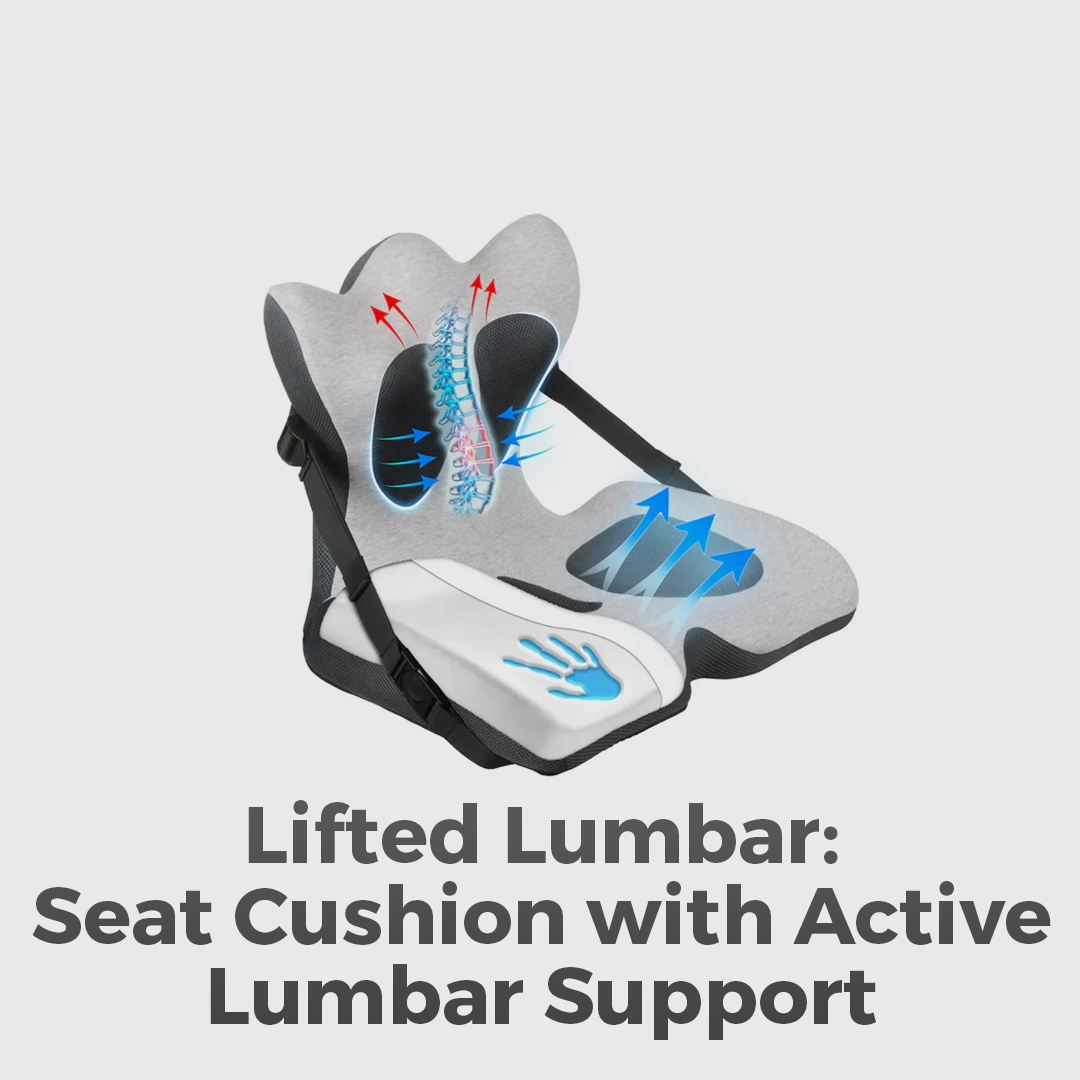 Lifted Lumbar® - Seat Cushion with Active Lumbar Support