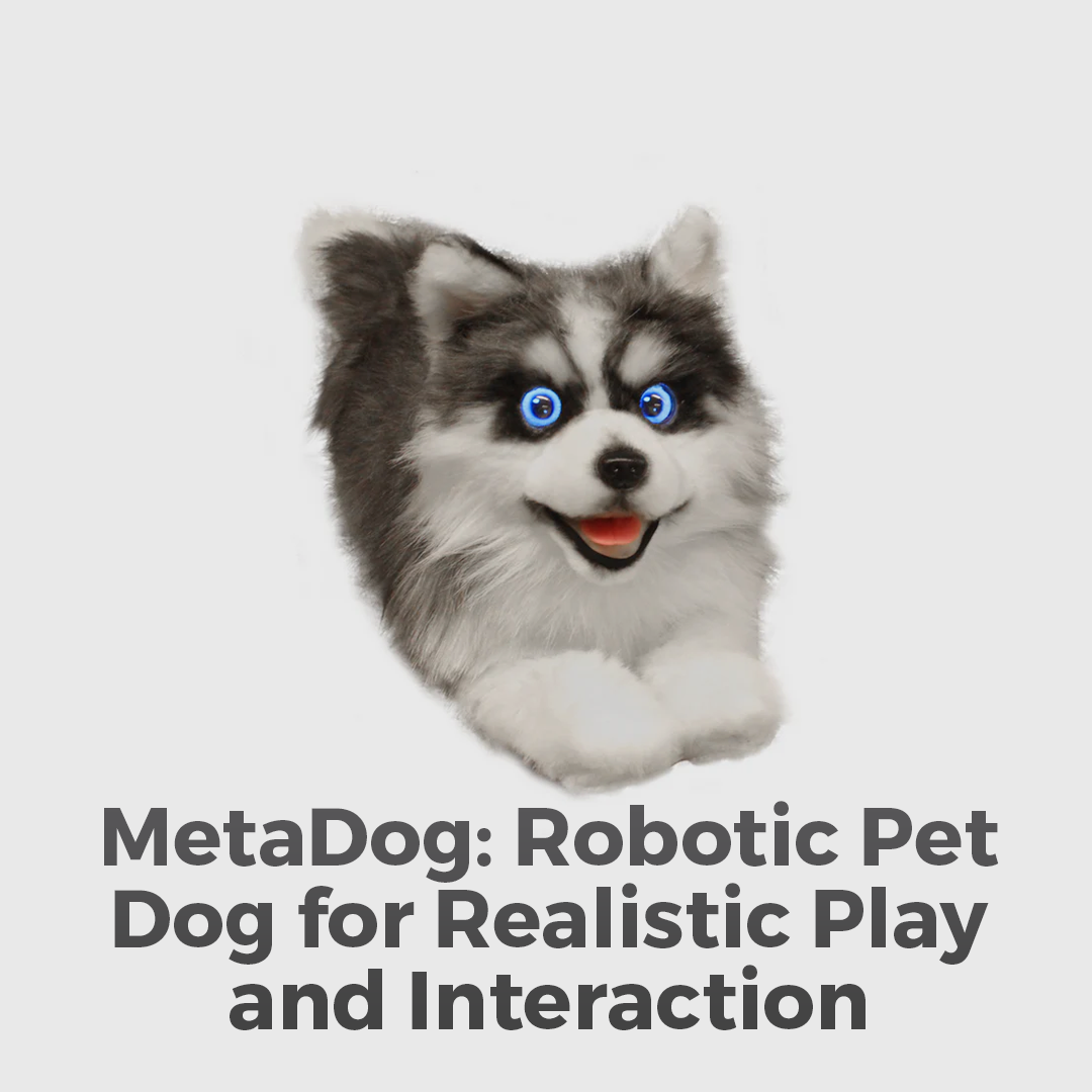 MetaDog – Robotic Pet Dog for Realistic Play and Interaction